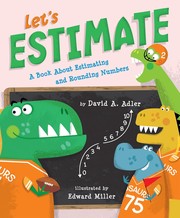 Let's estimate : a book about estimating and rounding numbers  Cover Image