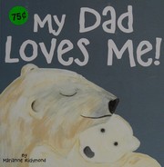 My Dad Loves Me Book cover