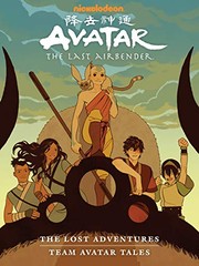 Avatar, the last airbender. The lost adventures: Team avatar tales Book cover