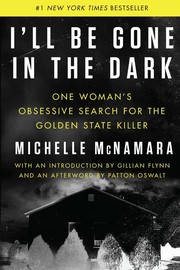 I'll be gone in the dark : one woman's obsessive search for the Golden State Killer Book cover