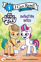 My little pony. Detective Hitch  Cover Image