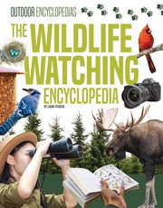 The wildlife watching encyclopedia  Cover Image