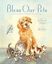 Bless our pets : poems of gratitude for our animal friends  Cover Image
