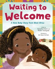 Waiting to Welcome : A New Baby Story from West Africa Book cover