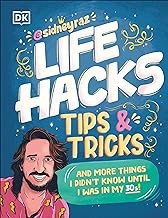 Life Hacks, Tips and Tricks : And More Things I Didn't Know Until I Was in My 30s Book cover