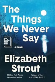 The things we never say : a novel Book cover