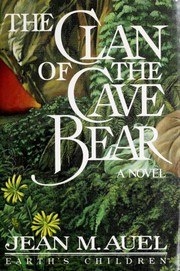 The Clan of the Cave Bear : a novel Book cover