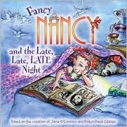 Fancy Nancy and the late, late, late night Book cover