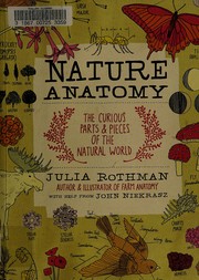 Nature anatomy : the curious parts & pieces of the natural world Book cover