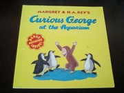 Margret and H.A. Rey's Curious George at the aquarium Book cover