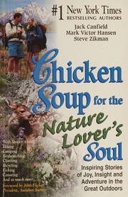 Chicken soup for the nature lover's soul : inspiring stories of joy, insight & adventure in the great outdoors Book cover