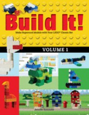 Build it! : make supercool models with your LEGO classic set Book cover